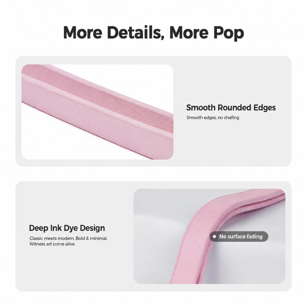 Close-up views of the smooth rounded edge and pink material finish